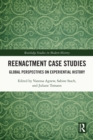 Reenactment Case Studies : Global Perspectives on Experiential History - eBook