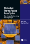 Photovoltaic Thermal Passive House System : Basic Principle, Modeling, Energy and Exergy Analysis - eBook