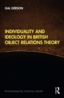 Individuality and Ideology in British Object Relations Theory - eBook