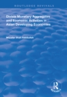 Divisia Monetary Aggregates and Economic Activities in Asian Developing Economies - eBook