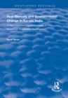 Real Markets and Environmental Change in Kerala, India : A New Understanding of the Impact of Crop Markets on Sustainable Development - eBook