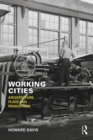 Working Cities : Architecture, Place and Production - eBook
