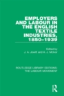 Employers and Labour in the English Textile Industries, 1850-1939 - eBook