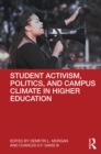 Student Activism, Politics, and Campus Climate in Higher Education - eBook