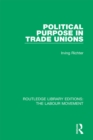 Political Purpose in Trade Unions - eBook