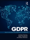 GDPR : How To Achieve and Maintain Compliance - eBook