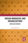 Indian Managers and Organizations : Boons and Burdens - eBook