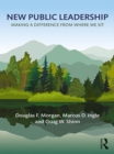 New Public Leadership : Making a Difference from Where We Sit - eBook