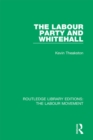 The Labour Party and Whitehall - eBook