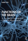 Functions of the Brain : A Conceptual Approach to Cognitive Neuroscience - eBook