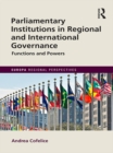 Parliamentary Institutions in Regional and International Governance : Functions and Powers - eBook