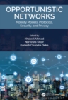 Opportunistic Networks : Mobility Models, Protocols, Security, and Privacy - eBook