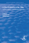 In Vitro Fertilisation in the 1990s : Towards a Medical, Social and Ethical Evaluation - eBook