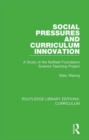 Social Pressures and Curriculum Innovation : A Study of the Nuffield Foundation Science Teaching Project - eBook