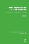 The Insistence of the Letter : Literacy Studies and Curriculum Theorizing - eBook