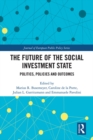 The Future of the Social Investment State : Politics, Policies and Outcomes - eBook