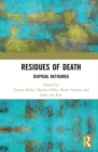 Residues of Death : Disposal Refigured - eBook