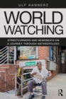 World Watching : Streetcorners and Newsbeats on a Journey through Anthropology - eBook