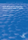 GATT, WTO and the Regulation of International Trade in Textiles - eBook