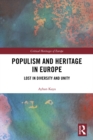 Populism and Heritage in Europe : Lost in Diversity and Unity - eBook