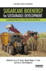 Sugarcane Bioenergy for Sustainable Development : Expanding Production in Latin America and Africa - eBook