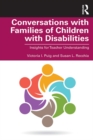 Conversations with Families of Children with Disabilities : Insights for Teacher Understanding - eBook