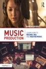 Music Production : Learn How to Record, Mix, and Master Music - eBook