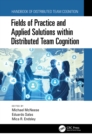 Fields of Practice and Applied Solutions within Distributed Team Cognition - eBook