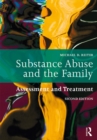 Substance Abuse and the Family : Assessment and Treatment - eBook