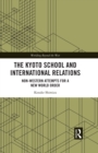 The Kyoto School and International Relations : Non-Western Attempts for a New World Order - eBook