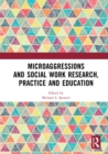 Microaggressions and Social Work Research, Practice and Education - eBook