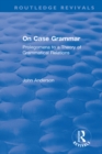 On Case Grammar : Prolegomena to a Theory of Grammatical Relations - eBook
