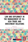 Law and Diplomacy in the Management of EU-Asia Trade and Investment Relations - eBook