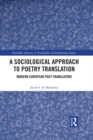 A Sociological Approach to Poetry Translation : Modern European Poet-Translators - eBook