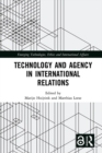 Technology and Agency in International Relations - eBook