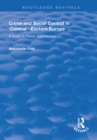 Crime and Social Control in Central-Eastern Europe : A Guide to Theory and Practice - eBook