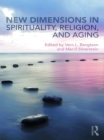 New Dimensions in Spirituality, Religion, and Aging - eBook