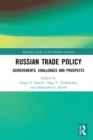 Russian Trade Policy : Achievements, Challenges and Prospects - eBook