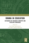 Drama in Education : Exploring Key Research Concepts and Effective Strategies - eBook
