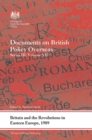 Britain and the Revolutions in Eastern Europe, 1989 : Documents on British Policy Overseas, Series III, Volume XII - eBook