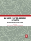 Japanese Political Economy Revisited : Abenomics and Institutional Change - eBook