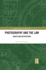 Photography and the Law : Rights and Restrictions - eBook