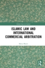 Islamic Law and International Commercial Arbitration - eBook