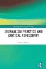 Journalism Practice and Critical Reflexivity - eBook