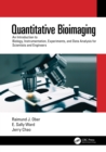Quantitative Bioimaging : An Introduction to Biology, Instrumentation, Experiments, and Data Analysis for Scientists and Engineers - eBook