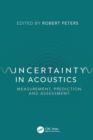 Uncertainty in Acoustics : Measurement, Prediction and Assessment - eBook