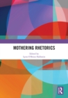 Mothering Rhetorics - eBook