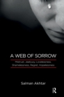 A Web of Sorrow : Mistrust, Jealousy, Lovelessness, Shamelessness, Regret, Hopelessness - eBook