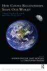 How Couple Relationships Shape our World : Clinical Practice, Research, and Policy Perspectives - eBook