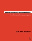 Neuroanatomy of Social Behaviour : An Evolutionary and Psychoanalytic Perspective - eBook